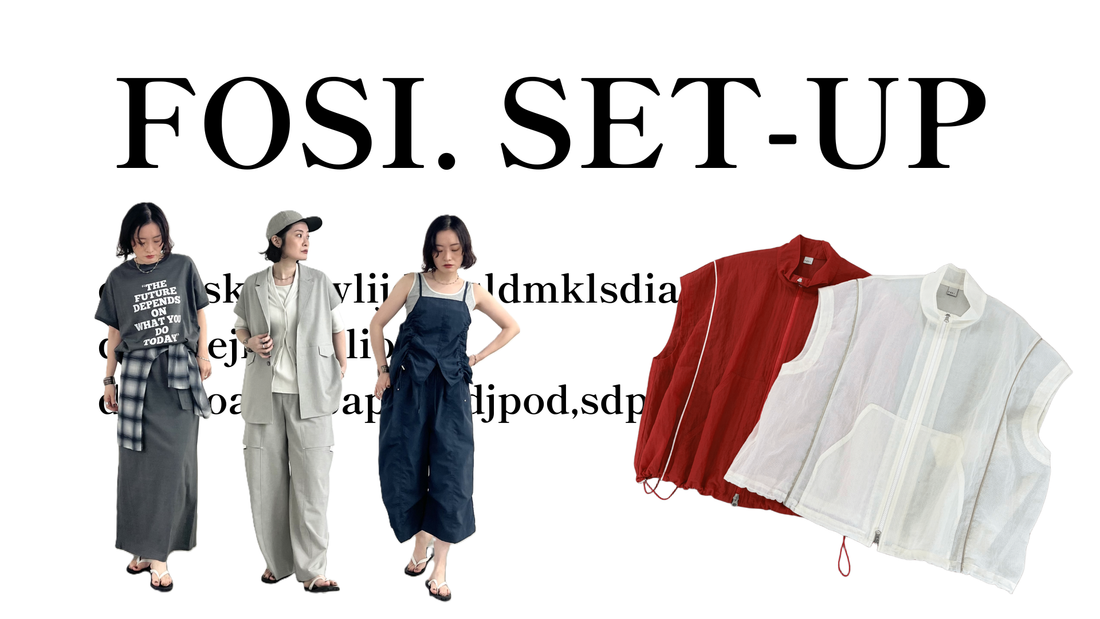 【FOSI.set-up 特集】2026 Summer Collection